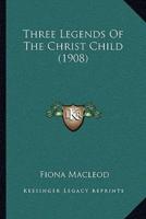 Three Legends Of The Christ Child (1908)