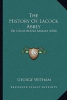 The History Of Lacock Abbey