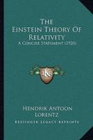 The Einstein Theory Of Relativity