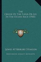 The Cruise Of The Fleur-De-Lys In The Ocean Race (1905)