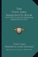 The Tony Sarg Marionette Book