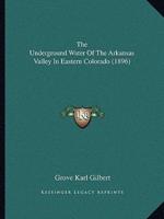 The Underground Water Of The Arkansas Valley In Eastern Colorado (1896)