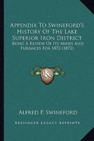 Appendix To Swineford's History Of The Lake Superior Iron District