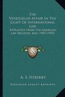 The Venezuelan Affair In The Light Of International Law
