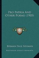 Pro Patria And Other Poems (1905)