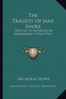 The Tragedy Of Jane Shore