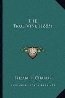 The True Vine (1885)