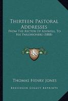 Thirteen Pastoral Addresses