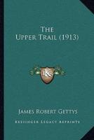 The Upper Trail (1913)