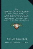 The Elements Of English Metre, Both In Prose And Verse