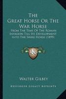 The Great Horse Or The War Horse
