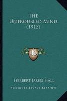 The Untroubled Mind (1915)