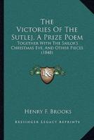 The Victories Of The Sutlej, A Prize Poem