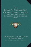 The Book Of The Knight Of The Tower, Landry
