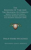 The Religion Of Time And The Religion Of Eternity