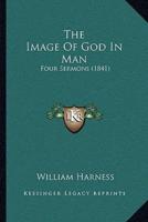 The Image Of God In Man