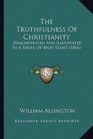 The Truthfulness Of Christianity