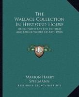 The Wallace Collection In Hertford House