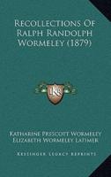 Recollections Of Ralph Randolph Wormeley (1879)