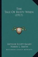 The Tale Of Rusty Wren (1917)
