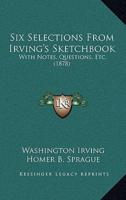 Six Selections From Irving's Sketchbook