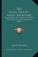 The Glass Dealer's Ready Reckoner