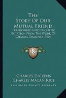 The Story Of Our Mutual Friend