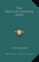 The Fruit Of The Vine (1878)