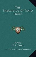 The Theaetetus Of Plato (1875)