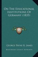 On The Educational Institutions Of Germany (1835)