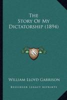 The Story Of My Dictatorship (1894)