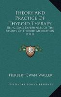 Theory And Practice Of Thyroid Therapy