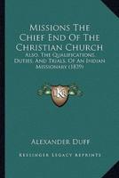 Missions The Chief End Of The Christian Church