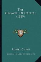 The Growth Of Capital (1889)