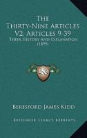 The Thirty-Nine Articles V2, Articles 9-39