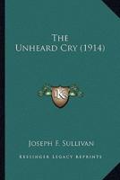 The Unheard Cry (1914)
