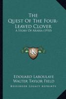 The Quest Of The Four-Leaved Clover