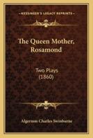 The Queen Mother, Rosamond