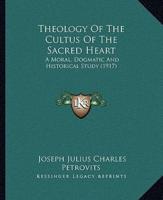 Theology Of The Cultus Of The Sacred Heart