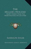 The Miller's Holiday