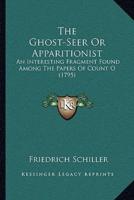 The Ghost-Seer Or Apparitionist