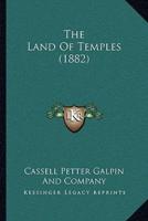 The Land Of Temples (1882)
