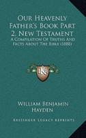 Our Heavenly Father's Book Part 2, New Testament