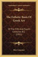 The Esthetic Basis Of Greek Art