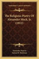 The Religious Poetry Of Alexander Mack, Jr. (1912)