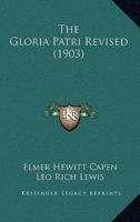The Gloria Patri Revised (1903)