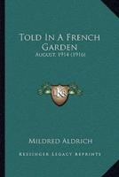 Told In A French Garden