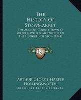 The History Of Stowmarket