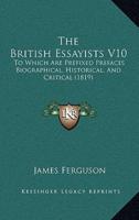 The British Essayists V10