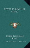 Sweet Is Revenge (1891)